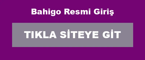 Bahigo Resmi Giriş infografik